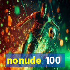 nonude 100